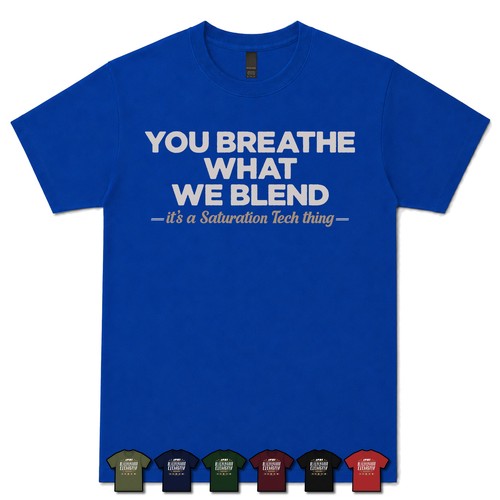 You breathe what blend - what, we