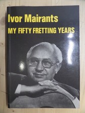 My Fifty Fretting Years  by