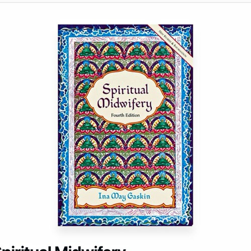 Spiritual midwifery ina may - spiritual,