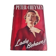 Lady Behave! Peter Cheyney 1953 Hardback Book