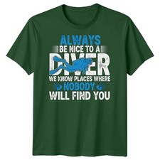 Always Be Nice To A Diver