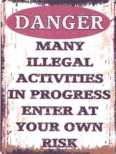 Many illegal activities - illegal,