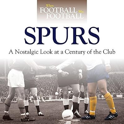 Tottenham hotspur nostalgic - hotspur:, a