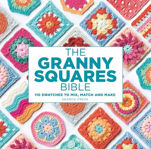 The granny squares bible - granny,