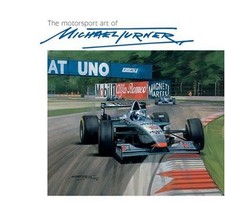 The Motorsport Art of Michael Turner - Turner, Michael