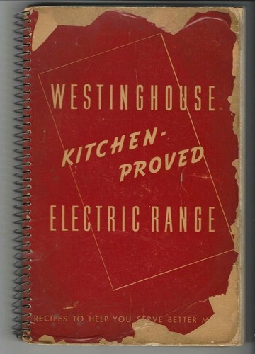 1940s westinghouse cookbook - westinghouse,
