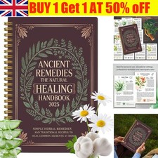 ANCIENT REMEDIES THE NATURAL HEALING HANDBOOK 2025 SPIRAL-BOUND GUIDE