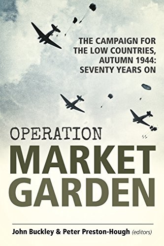 Operation market garden the - garden:,