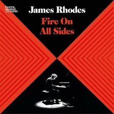 James Rhodes Fire On All Sides