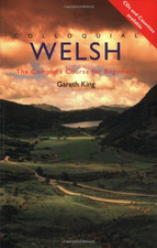Colloquial Welsh: The Complete Course for Beginners... by King, Gareth Paperback