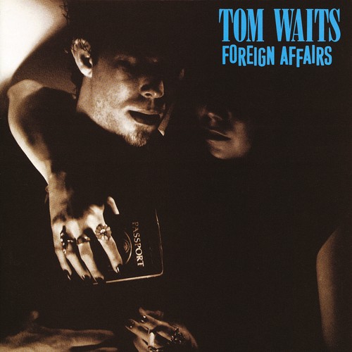 Tom waits foreign - waits, affairs