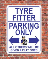 Tyre fitter parking only fun - parking,