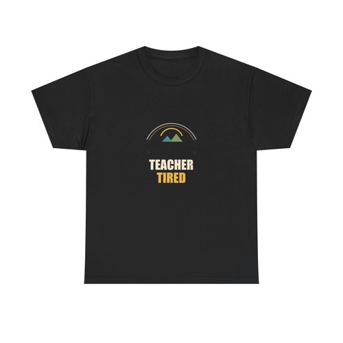 Teacher tired shirt funny - tired,