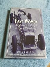 Fast Women The Drivers Who Changed the Face of Motor Racing Brooklands Le Mans