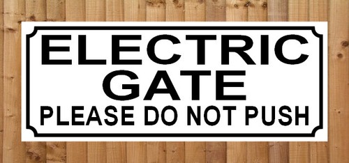 Electric gate please - please, do