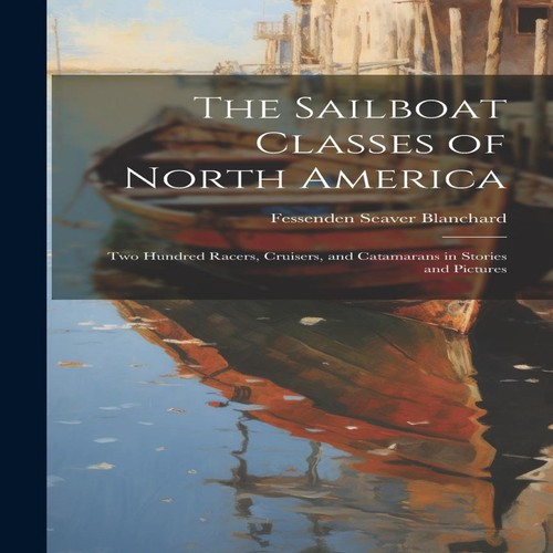 The sailboat classes north - the,