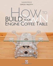 HOW TO BUILD YOUR OWN ENGINE