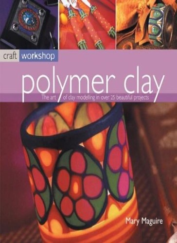 Polymer clay the art - the, of
