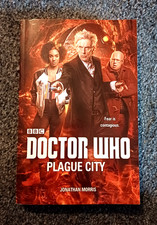 DOCTOR WHO PLAGUE CITY BOOK Jonathan Morris BBC books Peter Capaldi - Nr Mint