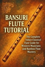 Bansuri Flute Tutorial: The