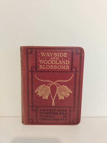 Wayside and woodland blossom - and,