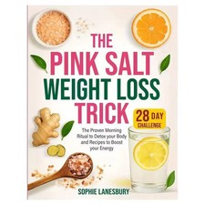The Pink Salt Weight Loss Trick Daily Ritual 28-Day Challenge for Optimal Health