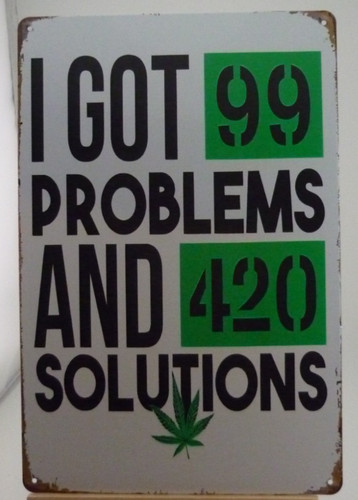 Got problems and 420 - 99,