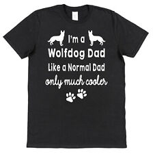 Wolfdog Dog Mum/Dad Like Normal Only Cooler T-Shirt Ladies/Mens Loose/Fitted