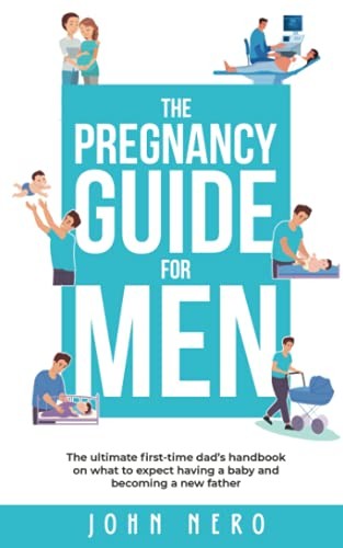 The pregnancy guide - the, men