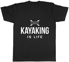 Kayaking is Life Mens Womens