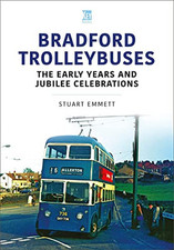 Bradford Trolleybuses: The Early Yea..., Emmett, Stuart