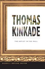 Thomas Kinkade: The Artist in
