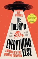 The Theory of Everything Else: A Voy..., Schreiber, Dan