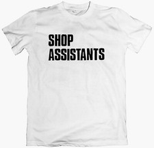 SHOP ASSISTANTS T-shirt