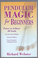 Pendulum Magic for Beginners: Power to Achieve ... by Webster, Richard Paperback