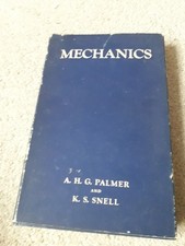 Mechanics A H G Palmer & K S