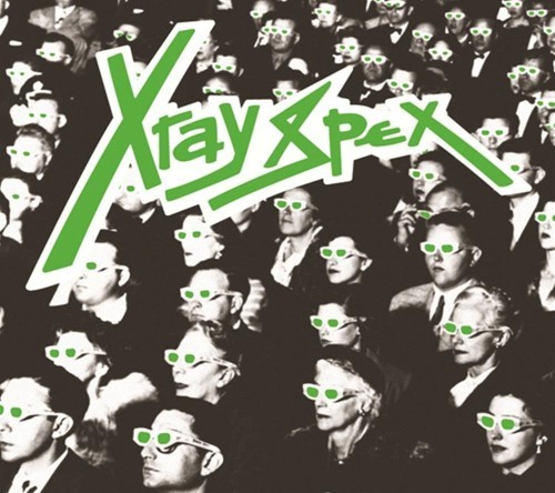 Ray spex obsessed - x-ray,