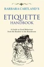 Barbara Cartland's Etiquette Handbook - Cartland, Barbara