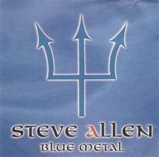 Steve Allen - Blue Metal (CD 20??) French Release; No Barcode