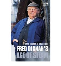Fred Dibnah's Age of Steam By