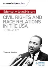 My Revision Notes: Edexcel A-level History: Civil Rights and Race Relations in 