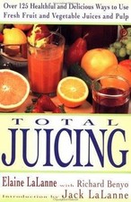 Total Juicing: Over 125 Healthful and Del- paperback, 0452269288, Elaine Lalanne