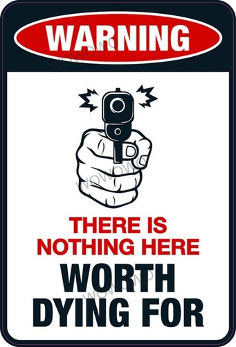 Warning nothing worth - , dying