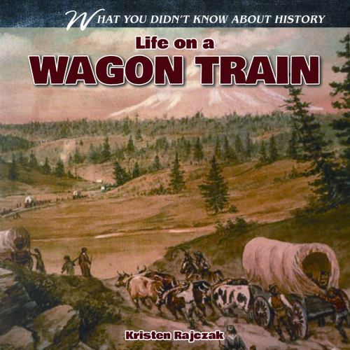 Life wagon train - life, on