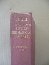 Malcolm Campbell, The Authentic Life of.  SPEED.  by Wentworth Day.  1931.