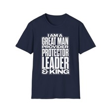 I Am A Great Man Adult T-Shirt