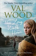 The Long Walk Home By Val Wood. 9780552176262