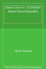 Oxford Junior Encyclopaedia: Great Lives v. 5,Sheila Shannon