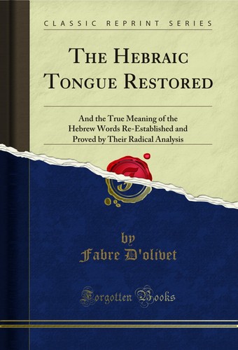 The hebraic tongue restored - the,