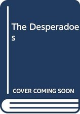The Desperadoes-George G